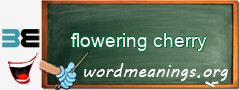 WordMeaning blackboard for flowering cherry